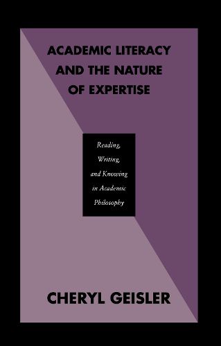 Cover image for Academic Literacy and the Nature of Expertise: Reading, Writing, and Knowing in Academic Philosophy