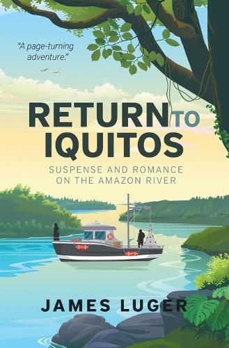 Cover image for Return to Iquitos - Suspense and Romance on the Amazon River