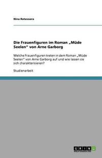 Cover image for Die Frauenfiguren im Roman  Mude Seelen von Arne Garborg