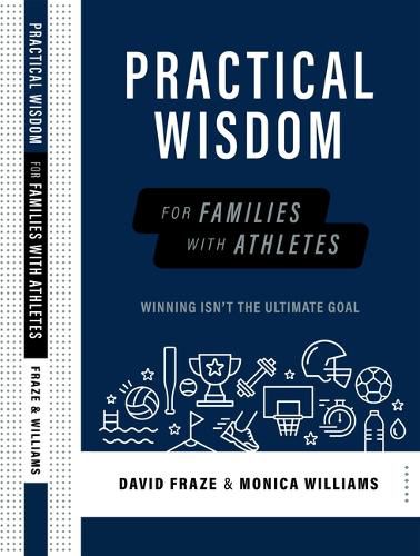 Practical Wisdom for Families with Athletes