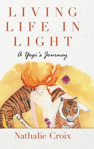 Cover image for Living Life In Light: A Yogi's Journey