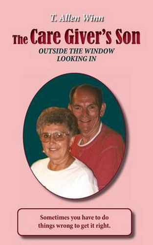 Cover image for The Care Giver's Son, Outside the Window Looking In