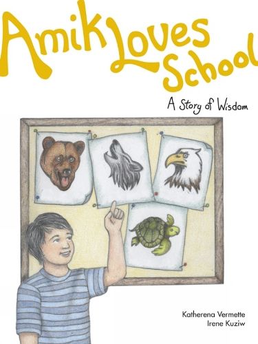 Cover image for Amik Loves School: A Story of Wisdom Volume 7