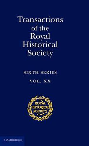 Cover image for Transactions of the Royal Historical Society: Volume 20