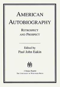 Cover image for American Autobiography: Retrospect and Prospect