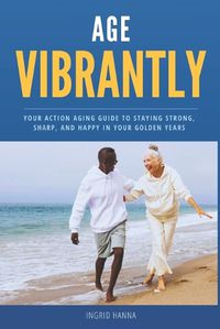 Cover image for Age Vibrantly
