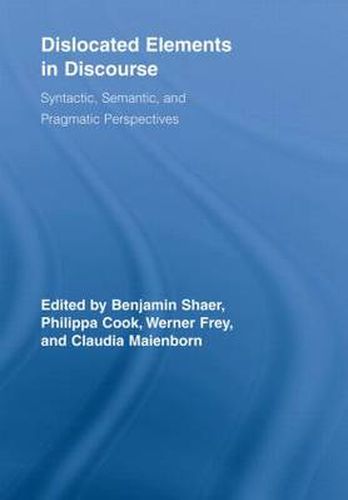 Cover image for Dislocated Elements in Discourse: Syntactic, Semantic, and Pragmatic Perspectives