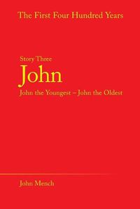 Cover image for John: John the Youngest - John the Oldest
