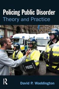 Cover image for Policing Public Disorder: Theory and Practice