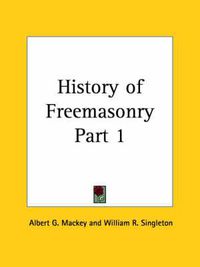 Cover image for History of Freemasonry Vol. 1 (1898)