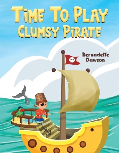 Cover image for Time to Play: Clumsy Pirate