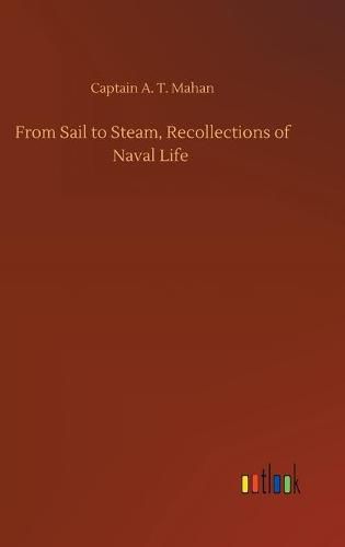 From Sail to Steam, Recollections of Naval Life