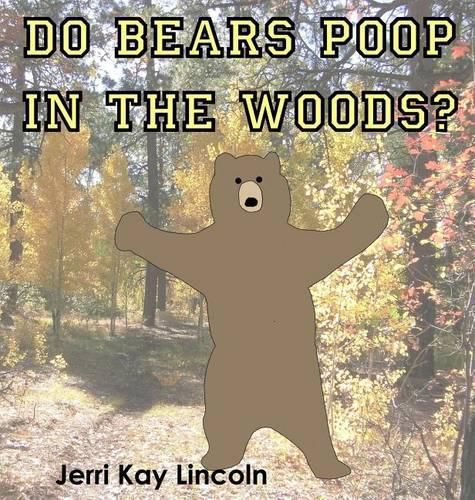 Cover image for Do Bears Poop in the Woods?