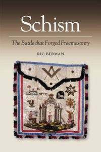 Cover image for Schism: The Battle That Forged Freemasonry