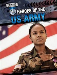 Cover image for Heroes of the U.S. Army