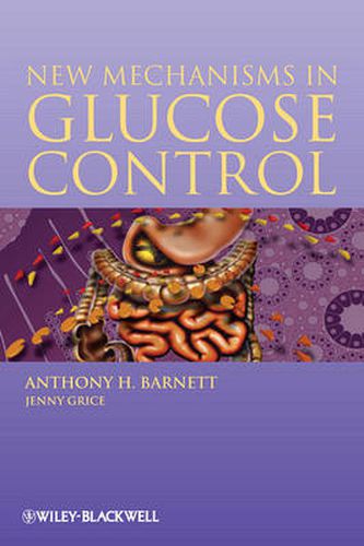 New Mechanisms in Glucose Control