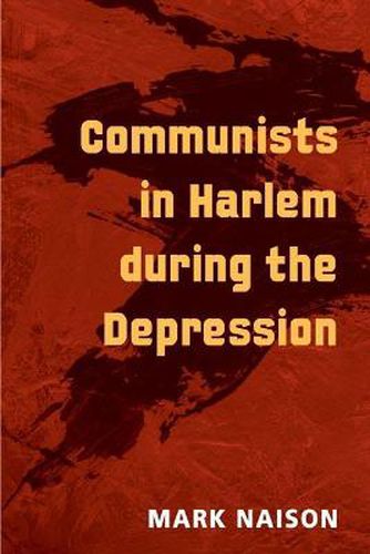 Cover image for Communists in Harlem During the Depression