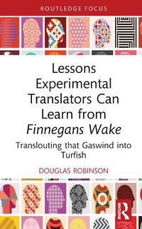 Cover image for Lessons Experimental Translators Can Learn from Finnegans Wake