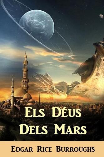 Cover image for Els Deus Dels Mars: The Gods of Mars, Catalan Edition