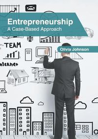 Cover image for Entrepreneurship: A Case-Based Approach