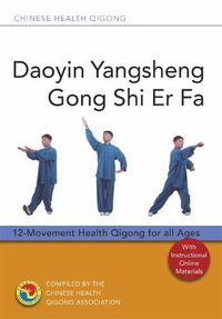 Cover image for Daoyin Yangsheng Gong Shi Er Fa: 12-Movement Health Qigong for all Ages