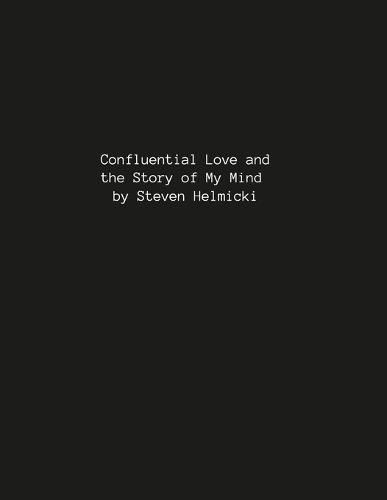 Cover image for Confluential Love and the Story of My Mind