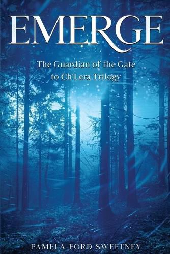 Cover image for Emerge: The Guardian of the Gate to Ch'Lera Trilogy