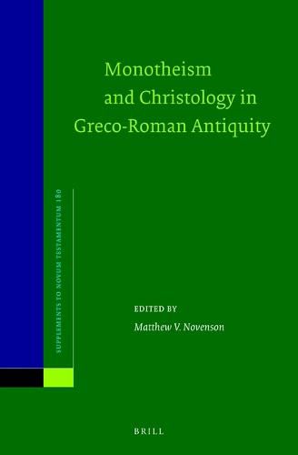 Monotheism and Christology in Greco-Roman Antiquity