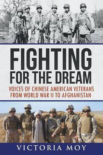 Cover image for Fighting for the Dream: Voices of Chinese American Veterans from World War II to Afghanistan