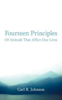 Cover image for Fourteen Principles of Attitude That Affect Our Lives