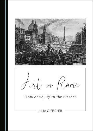 Cover image for Art in Rome: From Antiquity to the Present