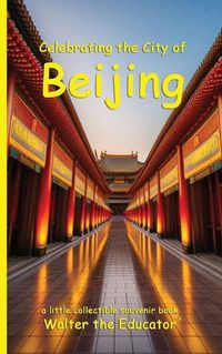 Cover image for Celebrating the City of Beijing