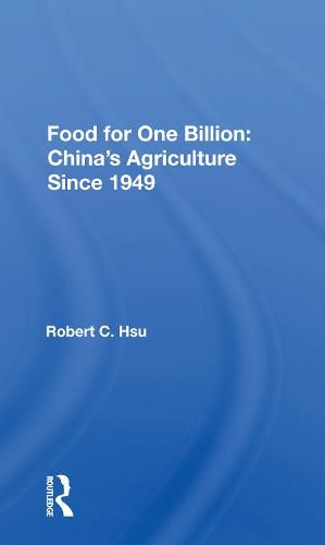 Cover image for Food for One Billion: China's Agriculture Since 1949: China's Agriculture Since 1949