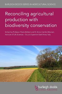 Cover image for Reconciling Agricultural Production with Biodiversity Conservation