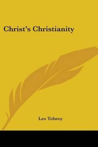 Cover image for Christ's Christianity