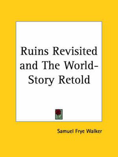 Cover image for Ruins Revisited and the World-story Retold (1887)