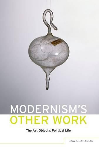 Cover image for Modernism's Other Work: The Art Object's Political Life