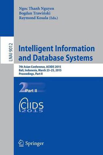 Intelligent Information and Database Systems: 7th Asian Conference, ACIIDS 2015, Bali, Indonesia, March 23-25, 2015, Proceedings, Part II