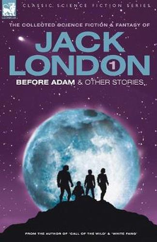 Cover image for Jack London 1 - Before Adam & Other Stories