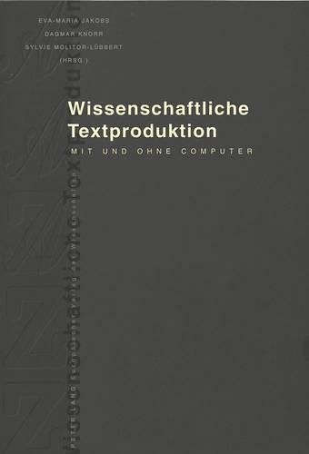 Cover image for Wissenschaftliche Textproduktion: Mit Und Ohne Computer