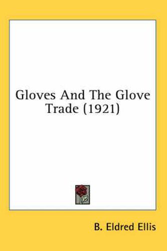 Cover image for Gloves and the Glove Trade (1921)