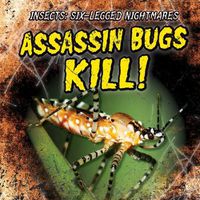 Cover image for Assassin Bugs Kill!