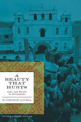 Cover image for A Beauty That Hurts: Life and Death in Guatemala, Second Revised Edition