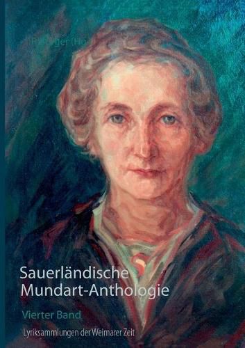 Cover image for Sauerlandische Mundart-Anthologie IV: Lyriksammlungen der Weimarer Zeit