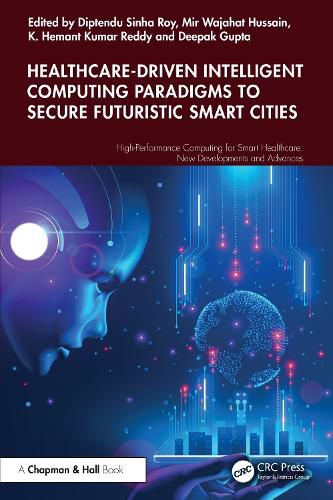 Cover image for Healthcare-Driven Intelligent Computing Paradigms to Secure Futuristic Smart Cities