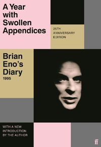 Cover image for A Year with Swollen Appendices: Brian Eno's Diary