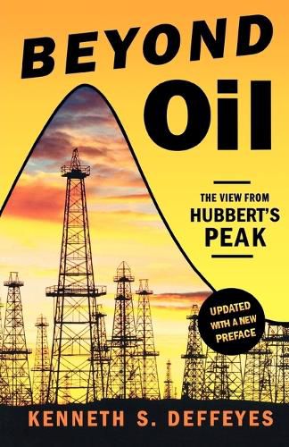 Cover image for Beyond Oil: The View from Hubbert's Peak