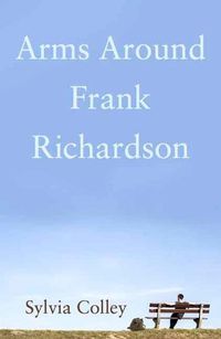 Cover image for Arms Around Frank Richardson