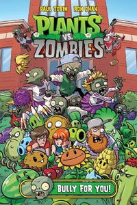Cover image for Plants Vs. Zombies Volume 3: Bully For You