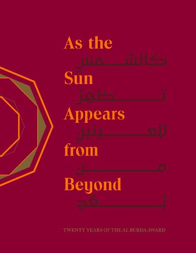 Cover image for As the Sun Appears from Beyond: Twenty Years of the Al Burda Award